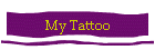 My Tattoo