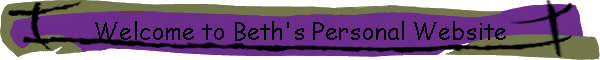 Welcome to Beth's Personal Website